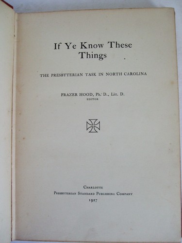 1927 Selten, wenn Sie diese Dinge wissen: Presbyterianische Aufgabe in North Carolina von Kapuze - Bild 5 von 11