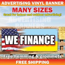 WE FINANCE Advertising Banner Vinyl Mesh Sign NO CREDIT NEEDED, Cash out, Loan