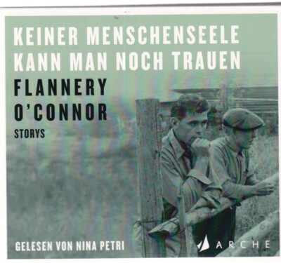 4 CD Lesung Flannery o Connor - Keiner Menschenseele kann ich trauen 2018 Arche