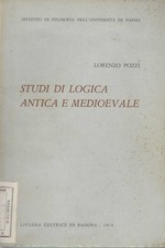 Studi di logica antica e medioevale - Lorenzo Pozzi (Liviana editrice) [1974]