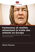 Olivier Peyroux | Fantasmes Et RéAlitéS Alimentant La Traite Des Enfants En...