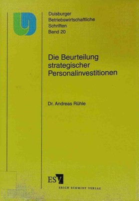 Die Beurteilung strategischer Personalinvestitionen : kritische Analyse traditio