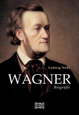 Ludwig Nohl | Wagner | Buch | Deutsch (2021) | Biografie | 128 S. | Severus