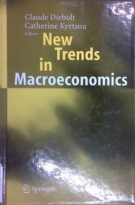 New Trends in Macroeconomics. Diebolt, Claude and Catherine Kyrtsou: