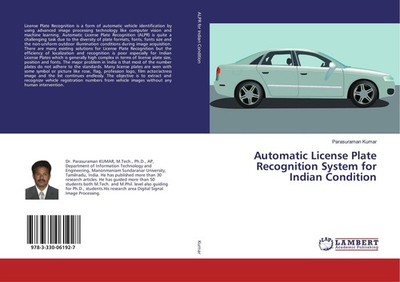 Automatic License Plate Recognition System for Indian Condition Parasuraman Kuma