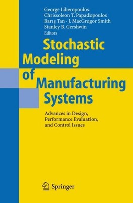 Stochastic Modeling of Manufacturing Systems George Liberopoulos
