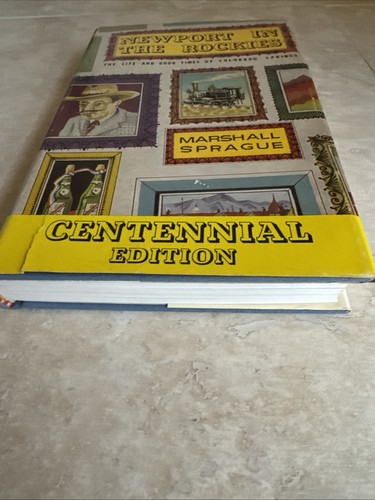 Newport in the Rockies, Marshall Sprague, SIGNED Centennial Edition, 1971 - Foto 6 di 9