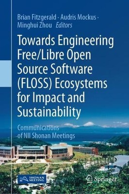 Towards Engineering Free/Libre Open Source Software (FLOSS) E... - 9789811370984