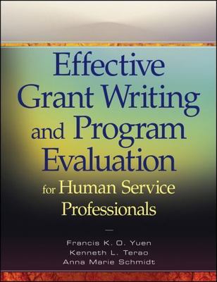Effective Grant Writing and Program Evaluation for Human Service Professionals ,