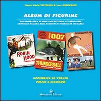 Album di figurine. Appendice ai volumi primo e secondo. - [Mencaroni Editore]