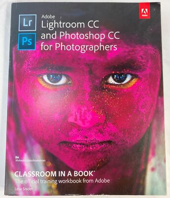 Classroom in a Book: Adobe Lightroom CC and Photoshop CC for Photographers, 2017
