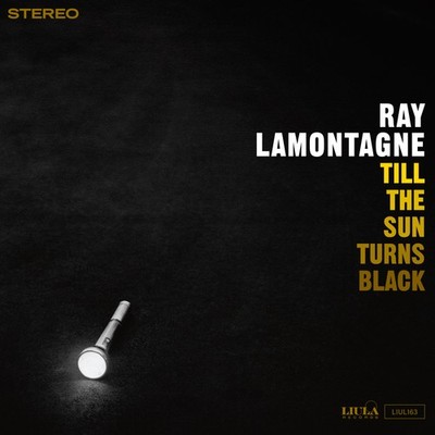 Ray LaMontagne Till the Sun Turns Black (Vinyl) 12'' Album