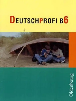 Deutschprofi - Ausgabe B. Zum neuen Lehrplan für Hauptschulen in Bayern