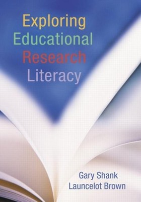 Exploring Educational Research Literacy Paperback Launcelot, Shan
