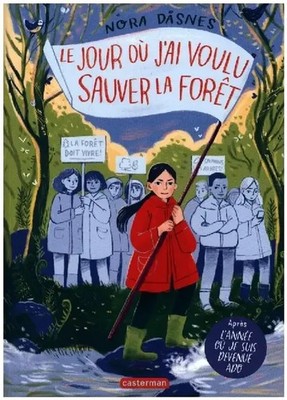 Le Jour Ou J'Ai Voulu Sauver La Foret | Nora Dåsnes | Französisch | Taschenbuch