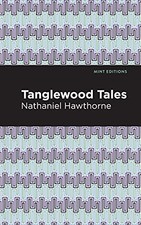 Tanglewood Tales (Mint Editions (The Children's, Hawthorne, Editions+-