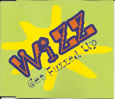 WIZZ Get Fuzzed up 3 RARE MIXES CD Single SEALED levis