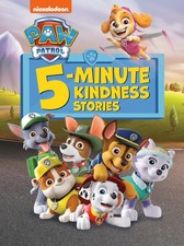 PAW Patrol 5-Minute Kindness Stories PAW Patrol  Nickelodeon: Paw Patrol 
