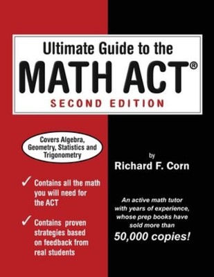 Ultimate Guide to the Math ACT, Corn, Richard F