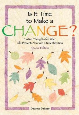 Is It Time to Make a Change?: - Paperback, by Beisser Deanna - Acceptable n