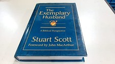 The Exemplary Husband: A Biblical Pers..., Stuart Scott