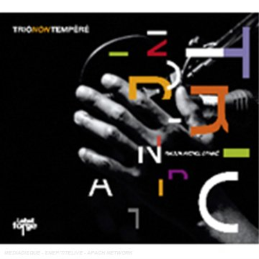 François Raulin & Jean-Jacques Avenel & Adama Dramé Trio Non Tempéré (CD)