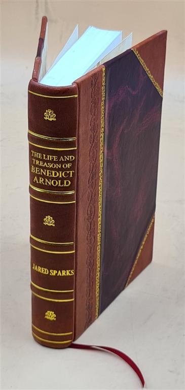 Benedict Arnold Life and Treason Volume 3 1854 Leather Bound Edition
