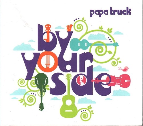 Papa Truck - By Your Side (CD 2020) Bluegrass; Digipak