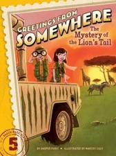 The Mystery of the Lion's Tail (Greetings from Somewhere) - Paperback - GOOD