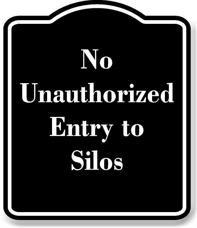 No Unauthorized Entry to Silos BLACK Aluminum Composite Sign TechRev Blog