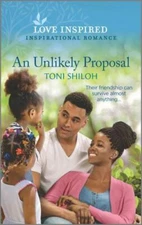An Unlikely Proposal by Shiloh, Toni