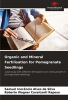 Organic And Mineral Fertilisation For Pomegranate Seedlings Silva (U. A.) Buch
