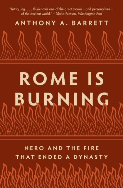 Rome Is Burning by Anthony A. Barrett (Hardback Book)