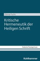 Kritische Hermeneutik Der Heiligen Schrift Ottmar Fuchs