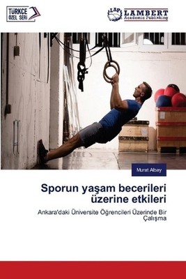 Sporun yaam becerileri zerine etkileri by Murat Albay Paperback Book
