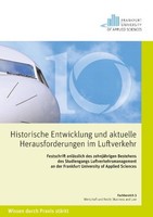 Historische Entwicklungen Und Aktuelle Herausforderungen Im Luftverkehr. Festsch
