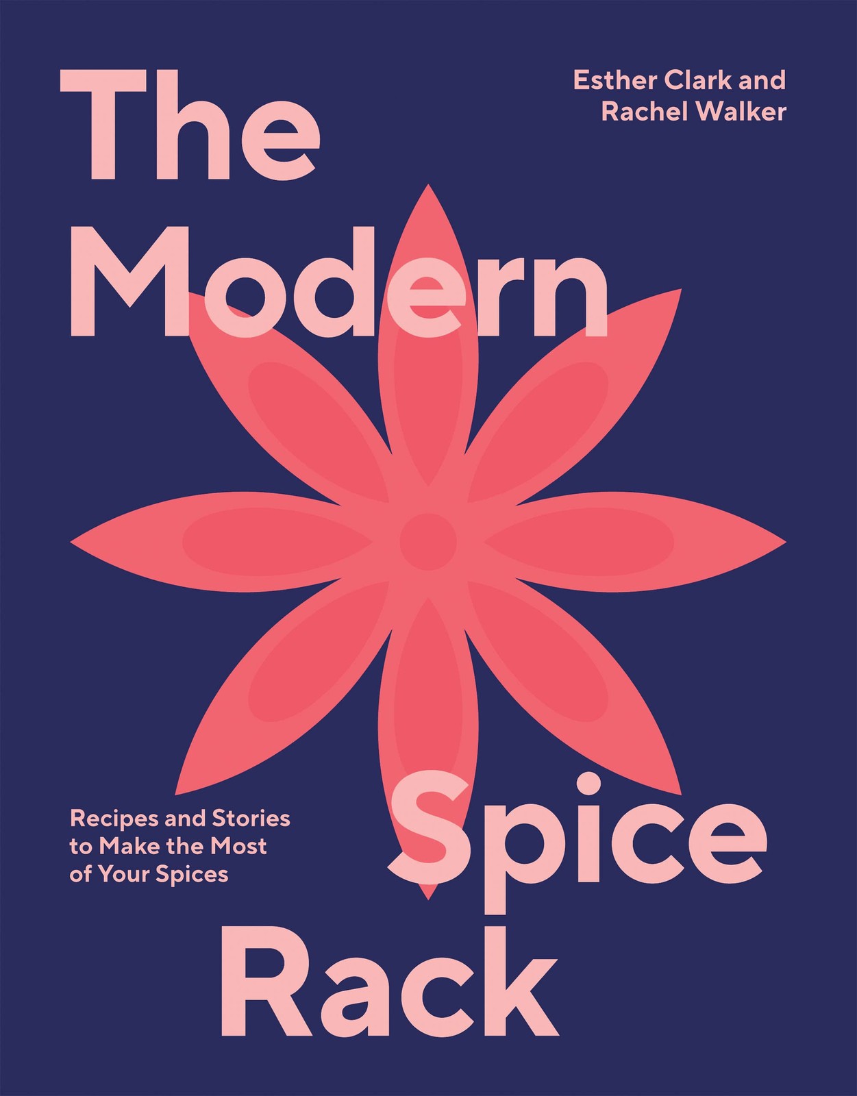 The Modern Spice Rack: Making the Most of Your Spices in Modern,