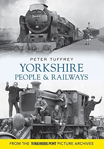 Yorkshire People and Railways (Yorkshire Post Picture Archive),P
