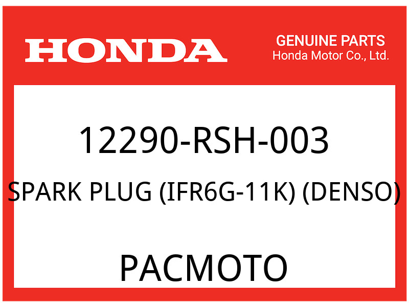 Honda 12290-RSH-003 SPARK PLUG IFR6G-11K DENSO