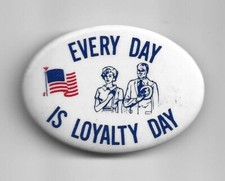 LOYALTY DAY pin May  1 replaced INTERNATIONAL WORKERS  Anti COMMUNIST pinback