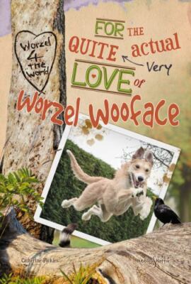 For the Quite Very Actual Love of Worzel Wooface, Paperback by Pickles, Cathe...