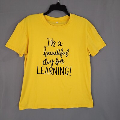 It's A Beautiful Day For Learning Women's Pullover T-Shirt Yellow Size M