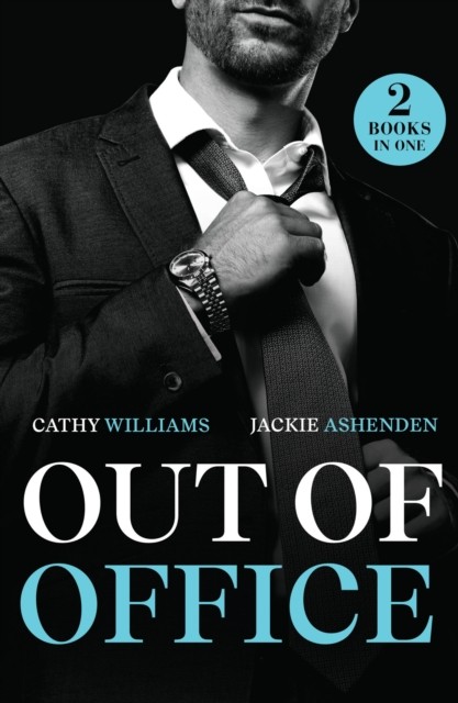 Out Of Office by Cathy Williams, Jackie Ashenden - - Image 3