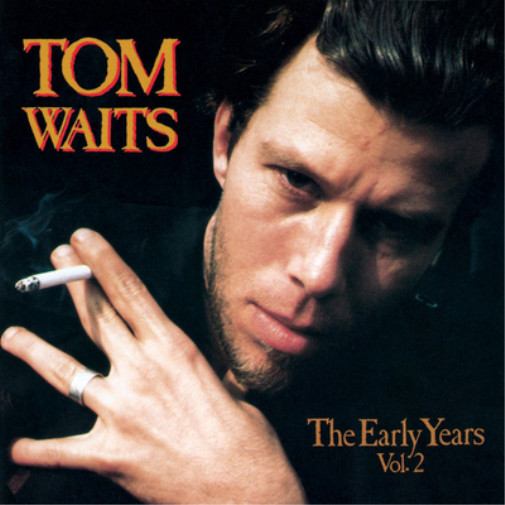 Tom Waits The Early Years - Том 2 (винил) 12 Альбом (ИМПОРТИРОВАН из Великобритании)