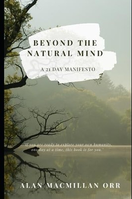 Orr - Beyond The Natural Mind  A 21 Day Manifesto - New paperback or s - X555z