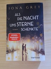 Als die Nacht uns Sterne schenkte - Iona Grey...