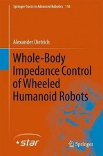 Whole-Body Impedance Control of Wheeled Humanoid Robots by Alexander Dietrich (E
