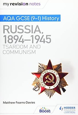 My Revision Notes: AQA GCSE (9-1) History: Russia, 18... by Fearns-Davies, Matth