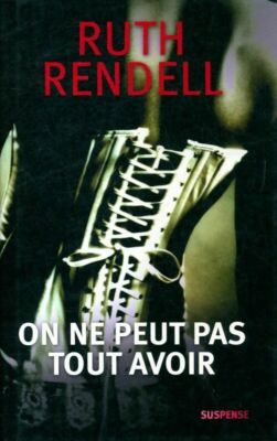 Man kann nicht alles haben - Ruth Rendell - V537522