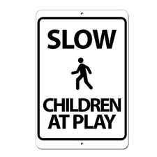 Slow Children at play SLOW DOWN Metal Sign 8" X 12" Aluminum